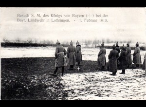 König b.d. Bayern Landwehr in Lothringen, 1915 m. FP gebr. sw-AK