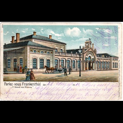 Parlez-vous Frankenthal m. Bahnhof, 1911 gebr. Litho-AK