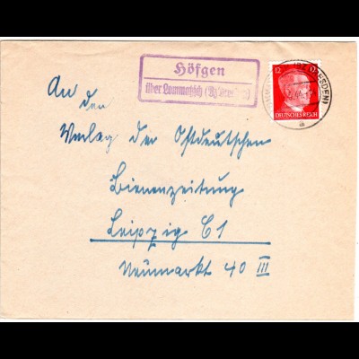 DR 1944, Landpost Stpl. HÖFGEN über Lommatzsch (Bz Dresden) auf Brief m. 12 Pf.