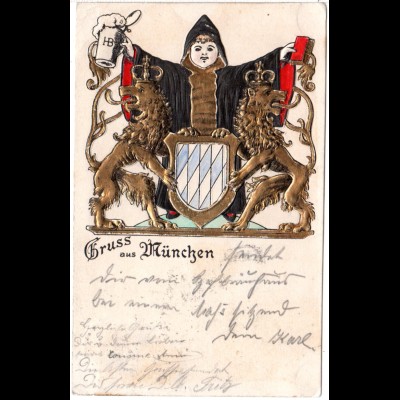 Gruss aus München m. Müchner Kindl u. Bayern Wappen, 1900 gebr. Präge-AK