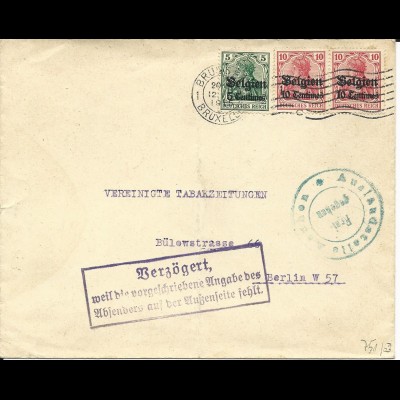 Belgien 1915, 5+2x10 C. auf Brief v. Brüssel m. Zensur u. VERZÖGERT... Stempel