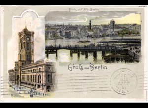 Blick auf Alt-Berlin m. Rathaus, 1907 gebr. Litho-AK