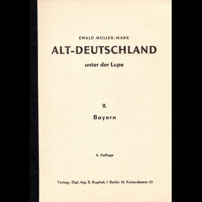 Müller-Mark, Alt-Deutschland unter der Lupe, Band 2, Bayern, 67 S. m. Abb.
