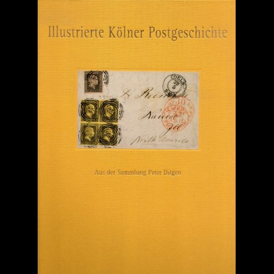 Ditgen, Peter, Illustrierte Kölner Postgeschichte, 231 S.
