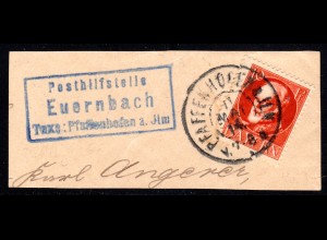 Bayern 1914, Posthilfstelle EUERNBACH Taxe Pfaffenhofen auf Briefstück m. 10 Pf.