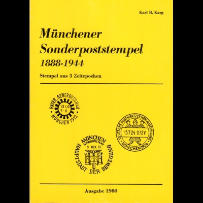 MÜNCHEN: Karg, K.B., Münchener Sonderpoststempel 1888-1944, 140 S. mit Bewertung