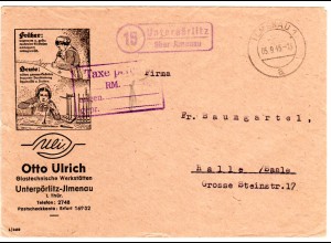 1945, Landpost Stempel 15 UNTERPÖRLITZ über Jlmenau auf frühem Taxe percu Brief!