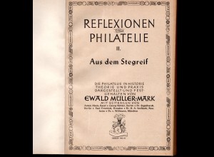 MÜLLER-MARK, E., Reflexionen über Philatelie, II. Aus dem Stegreif, 223 S.