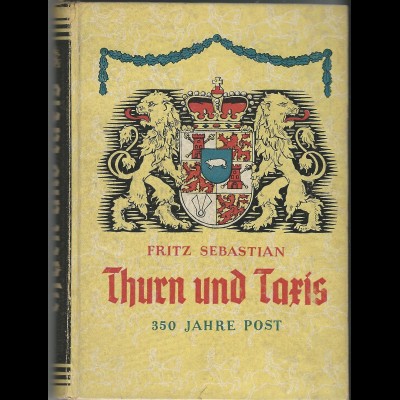 Sebastian, Thurn und Taxis 350 Jahre Post, Literatur 253 S., gute Erhaltung.