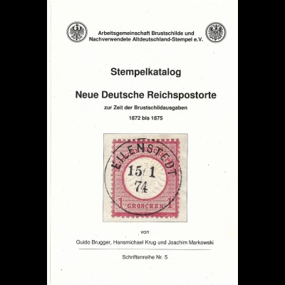  Literatur, DR 1872-75, ArGe Stempel Katalog Neue Reichspostorte, 223 S. 
